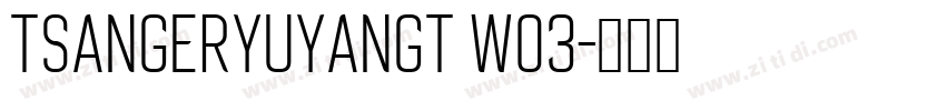 TsangerYuYangT W03字体转换